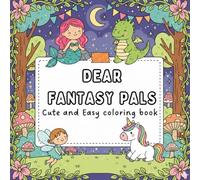 Dear Fantasy Pals: Cute and Bold Magic And Fantasy Creatures Coloring Book for kids : 50 Enchanted Designs easy to color
