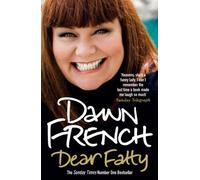 Dear Fatty: The hilarious and heartwarming memoir from one of Britain's best-loved comedians