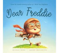 Dear Freddie: A personalized love letter reminding your Freddie that he is strong, brave, kind, and deeply loved, just as he is.