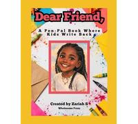 Dear Friend,: A Pen-Pal Book Where Kids Write Back