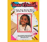 Dear Friend,: A Pen-Pal Book Where Kids Write Back