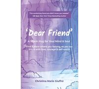 Dear Friend: A Warm Hug for Your Mind & Soul (The Dear Friend Collection)