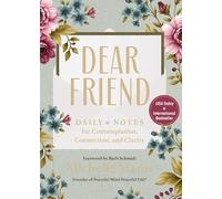Dear Friend: Daily Love Notes for Contemplation, Connection, and Clarity (365 Days) - The Perfect Inspirational Christmas Gift for Women