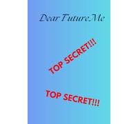 Dear Future Me.: 100 Fun & Deep Journal Prompts to Level Up Your Life.Journal Prompts for Self-Exploration, Mental Health, and Daily Reflection