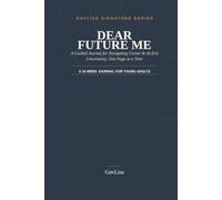 Dear Future Me: A Guided Journal for Navigating Career & AI-Era Uncertainty, One Page at a Time