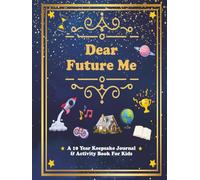 Dear Future Me: A Guided Journal for Reflection, Growth & Dreams