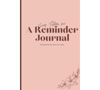 Dear Future Me: A Reminder Journal