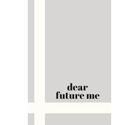 Dear Future Me: Lined Journal Notebook for Women College Ruled 6x9 Inches