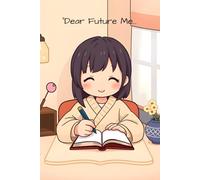Dear Future Me - Manifestation Journal: A notebook for self affirmations and gifting to family and friends