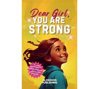 Dear Girl, You Are Strong