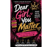 Dear Girl, You Matter!: Poetry for young women of color (Poetry For People of Color)
