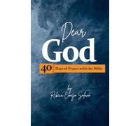 Dear God: 40 Days of Prayer with the Bible