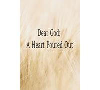 Dear God: A Heart Poured Out: Prayer Notebook for Women of God