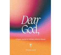 Dear God: A Prayer Journal for Writing Letters to Heaven