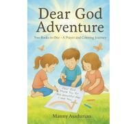 Dear God Adventure: Through prayers and coloring, children learn to talk with God