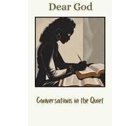Dear God: Conversations in the Quiet
