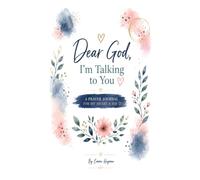 Dear God, I’m Talking to You: A Guided Christian Prayer Journal for Women | Daily Prayer, Gratitude & Faith Reflection