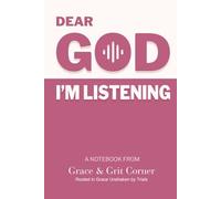 Dear God I'm Listening - Dark Pink: A Notebook from Grace & Grit Corner - Dark Pink Edition