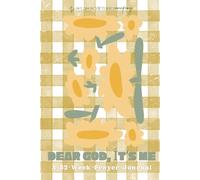 Dear God, It’s Me: A 52-Week Prayer Journal for Gratitude, Reflection, and Growing Closer to God