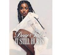Dear God, It Still Hurts: A Journal For Healing Grief & Heartache