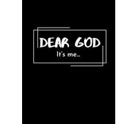 Dear God It's Me...