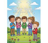"Dear God..." Jesus Teaches Us to Pray (Color & Grow Bible Series)