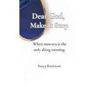 Dear God, Make It Stop: When Mascara is the Only Thing Running