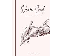 Dear God: Raw and Beautifully Loved