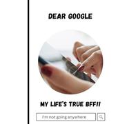 Dear Google:: A Woman’s Journal about Life, Love, and ‘How Do I Fix This?’