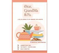 Dear Grand Ma & Pa: A Handwritten Hugs Journal Just From Me to You!