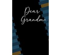 Dear Grandma: 200 Thoughtful Questions for Grandma to Tell Her Story, Preserve Her Memories, and Leave a Legacy for Her Grandchildren