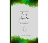 Dear Grandma, Für die beste Oma der Welt: 150 Sprüche und Gedanken für die beste Oma, Geschenkbuch, green (Quotes for Someone Special deutsch)