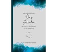 Dear Grandma, Für die beste Oma der Welt: 150 Sprüche und Gedanken für die beste Oma, Geschenkbuch, turquoise (Quotes for Someone Special deutsch)