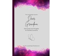 Dear Grandma, to the best grandma in the world: 150 Quotes and Thoughts for the Best Grandma, gift book, fuchsia (Quotes for Someone Special englisch)