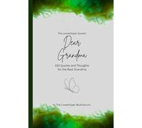 Dear Grandma, to the best grandma in the world: 150 Quotes and Thoughts for the Best Grandma, gift book, green (Quotes for Someone Special englisch)