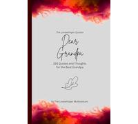 Dear Grandpa, to the best grandpa in the world: 150 Quotes and Thoughts for the Best Grandpa, gift book, red (Quotes for Someone Special englisch)