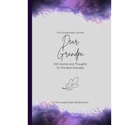 Dear Grandpa, to the best grandpa in the world: 150 Quotes and Thoughts for the Best Grandpa, gift book, purple (Quotes for Someone Special englisch)