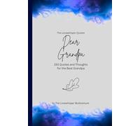 Dear Grandpa, to the best grandpa in the world: 150 Quotes and Thoughts for the Best Grandpa, gift book, blue (Quotes for Someone Special englisch)