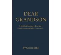 Dear Grandson: A Guided Memory Journal from Someone Who Loves You