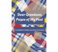 Dear Grandson, Pages Of My Past: A Memory Journal for My Grandson