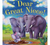 Dear Great Niece!: A Rhyming Picture Book from Great Auntie & Great Uncle: A Gender Reveal, Baby Shower, and Birthday Keepsake Gift for a Great Niece
