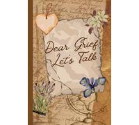 Dear Grief, Let's Talk, Grief Journal For Teenage Girls