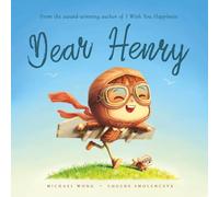 Dear Henry: A personalized love letter reminding your Henry that he is strong, brave, kind, and deeply loved, just as he is.