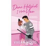 Dear Hotshot, I Hate You: A Seattle Havoc Hockey Romance