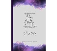 Dear Hubby, to the best hubby in the world: 150 Quotes and Thoughts for the Best Hubby, gift book, purple (Quotes for Someone Special englisch)