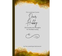 Dear Hubby, to the best hubby in the world: 150 Quotes and Thoughts for the Best Hubby, gift book, yellow (Quotes for Someone Special englisch)