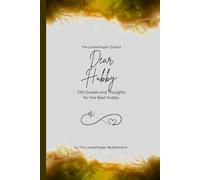 Dear Hubby, to the best hubby in the world: 150 Quotes and Thoughts for the Best Hubby, gift book, yellow (Quotes for Someone Special englisch)