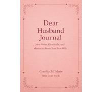 Dear Husband Journal: Love Notes, Gratitude, and Memories from Your New Wife