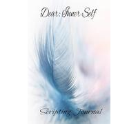 Dear Inner Self: Blank Manifestation Journals for Daily Affirmations, Goal Setting, Law of Attraction Success, Personal Rituals, Magic and ... inches | Hard cover Journal for Scripting.