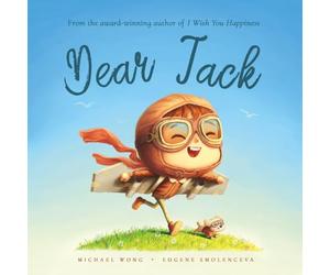 Dear Jack: A personalized love letter reminding your Jack that he is strong, brave, kind, and deeply loved, just as he is.